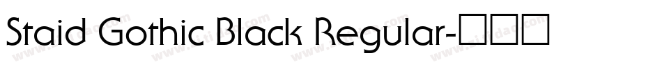 Staid Gothic Black Regular字体转换
